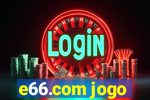 e66.com jogo